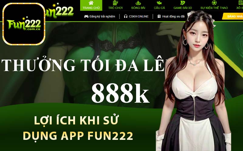 Lợi ích khi sử dụng app Fun222