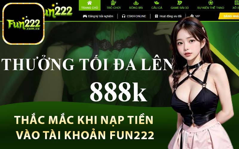 Thắc mắc khi nạp tiền vào tài khoản Fun222