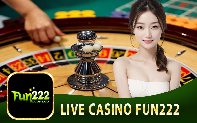 Live Casino Fun222