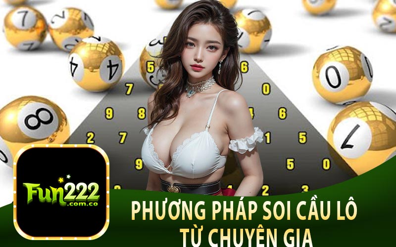 Phương Pháp Soi Cầu Lô Từ Chuyên Gia