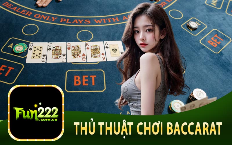 Thủ Thuật Chơi Baccarat